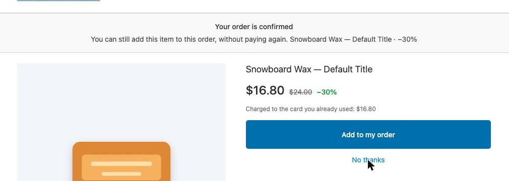 The downsell after a decline: the same product at 30 percent off instead of 15.